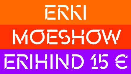 ERKI_MOESHOW_ERIHIND_15eur