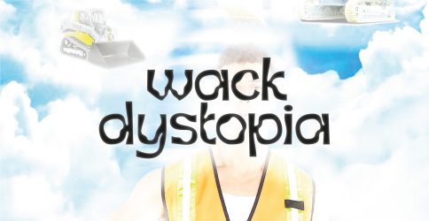 Wack-Dystopia