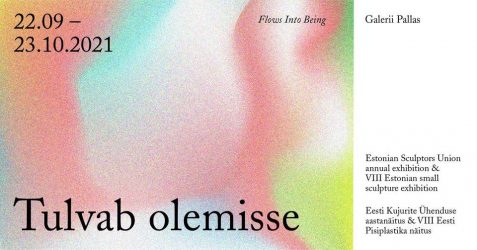 Tulvab olemisse - Galerii Pallas