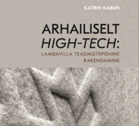 Katrin Kabun_Arhailiselt high-tech