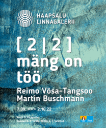 Reimo ja Martin 2-2 Haasalu Linnagalerii plakat 2022