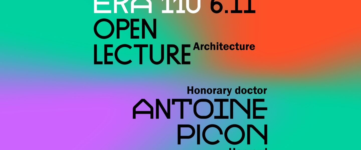 Open Lecture by EKA Honorary Doctor Antoine Picon