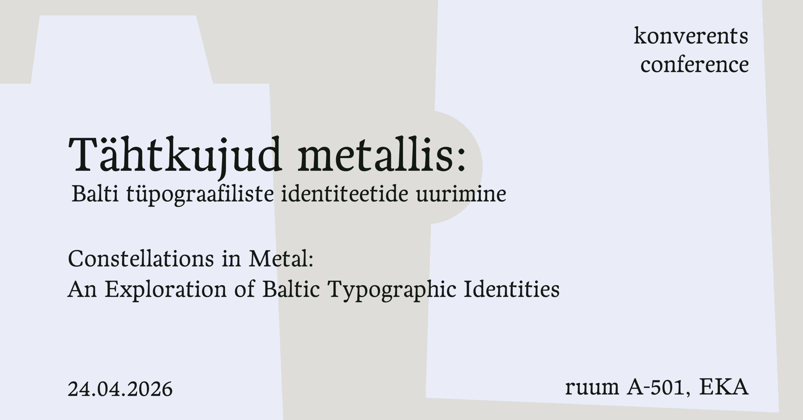 Conference “Constellations in Metal: An Exploration of Baltic Typographic Identities” &mdash; Estonian Academy of Arts