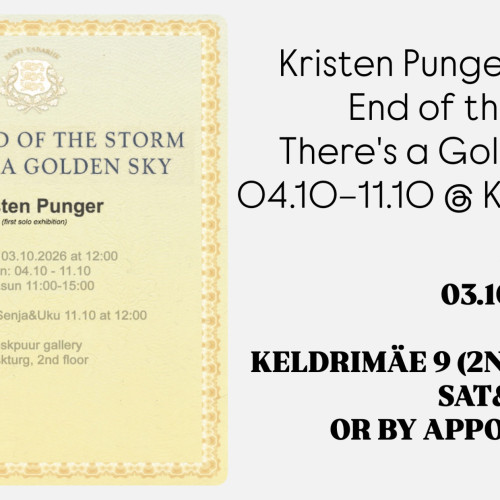 Kristen Punger “At the End of the Storm, There’s a Golden Sky” @ KESKPUUR
