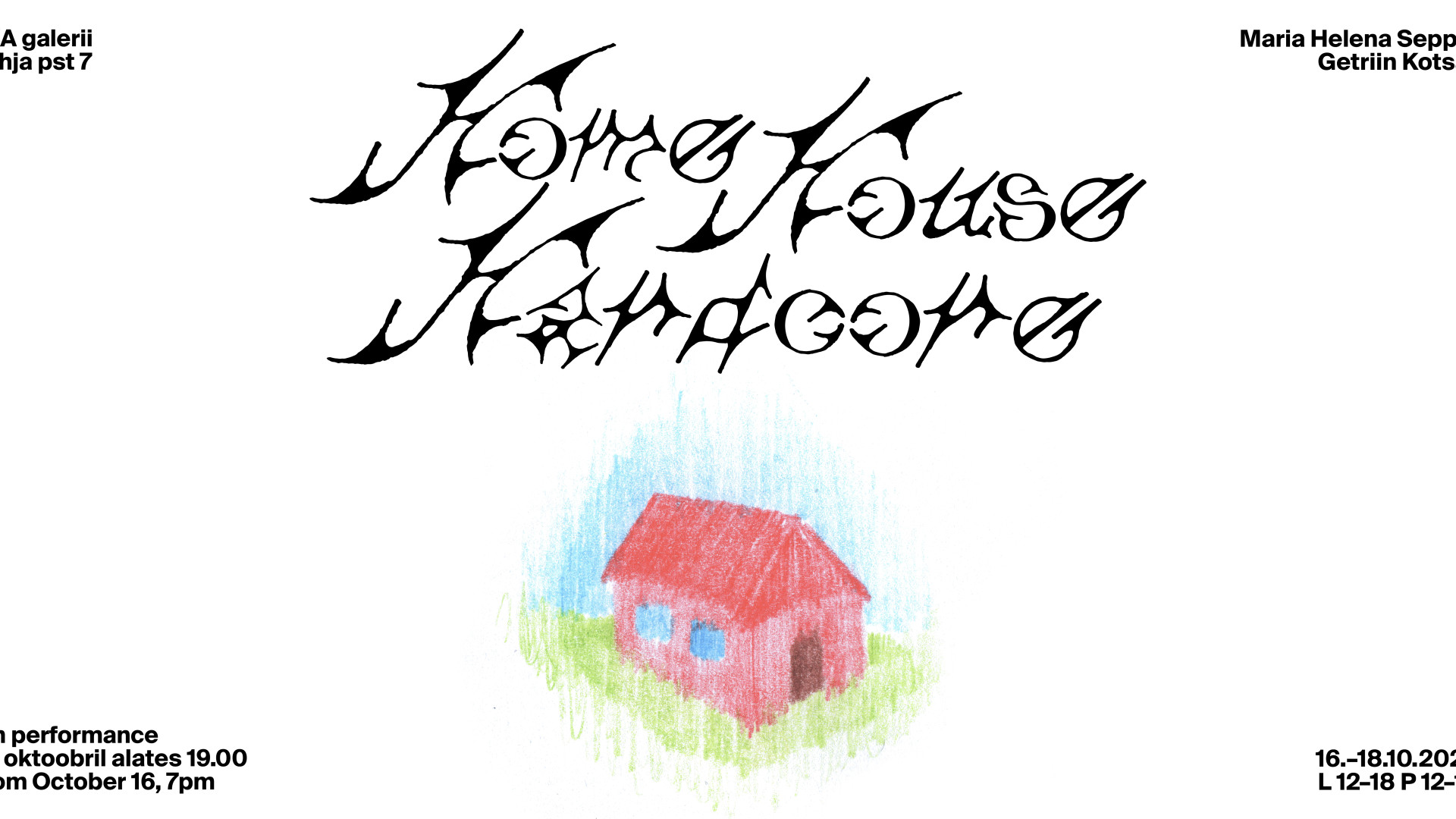 Getriin Kotsar & Maria Helena Seppik „home.house.hardcore.“ EKA galeriis 16.–18.10.2026