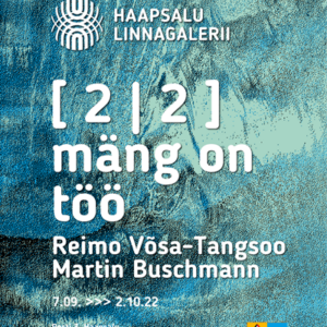 Reimo ja Martin 2-2 Haasalu Linnagalerii plakat 2022