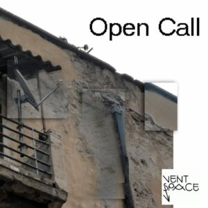Vent Space OPEN CALL