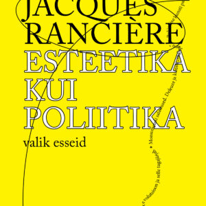 Esteetika_kui_poliitika_KAAS-EKA_kirjastus_2017